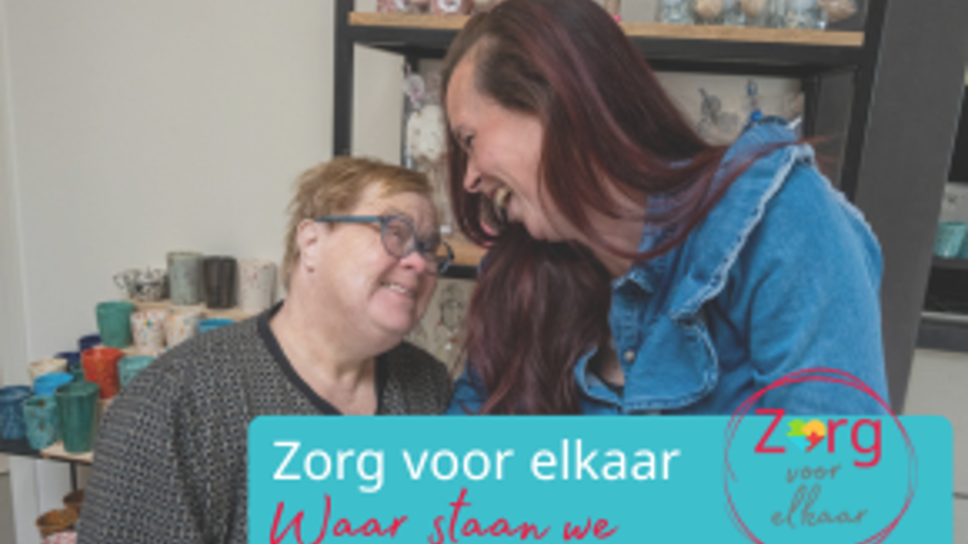 Zorg Voor Elkaar Waar Staan We